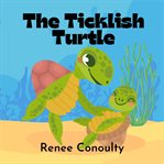The Ticklish Turtle cover image