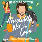 Absolutely Not in Love cover image