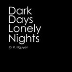 Dark days lonely nights cover image