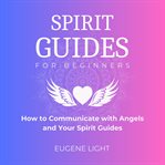 Spirit Guides for Beginners cover image