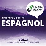 Apprenez à parler espagnol. Vol. 3 cover image