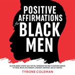 Positive Affirmations for Black Men cover image