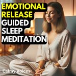 Emotional Release Guided Sleep Meditation cover image