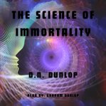 The Science of Immortality cover image