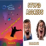 How to make your dreams come true? Stupid address cover image