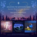 Unlocking the Untethered Mind Guided Meditations Bundle (3 in 1) cover image