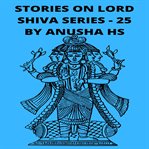 Stories on Lord Shiva series -25 cover image