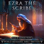 Ezra the Scribe World Messianic Bible : Audio Bible Old Testament KJV NKJV cover image
