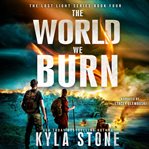 The World We Burn cover image