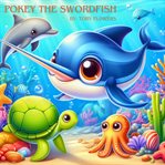 Pokey the Swordfish cover image
