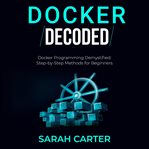 Docker Decoded cover image