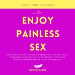 Enjoy Painless Sex cover image