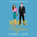 Monkeys and Mayhem : Michigan Millionaires cover image