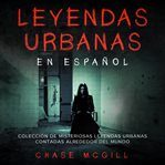 Leyendas Urbanas en Español cover image