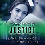 Ranger Justice : Texas Ranger Heroes cover image