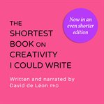 The Shortest Book on Creativity I Could Write cover image