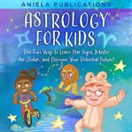 Astrology for kids cover image