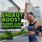 Energy boost guided sleep meditation cover image