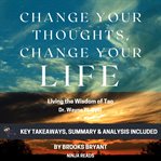 Summary : Change Your Thoughts, Change Your Life cover image