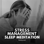 Stress Management Sleep Meditation cover image