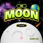 The Moon for Kids cover image