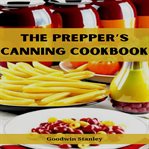 The Prepper's Canning Cookbook cover image