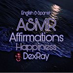 ASMR affirmations. Happiness cover image
