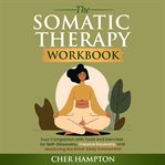 The Somatic Therapy Workbook cover image
