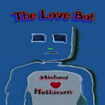 The Love Bot cover image