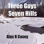 Three guys seven hills cover image