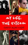 My Life : The Sitcom cover image