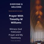Prayer With Timothy M Williams cover image
