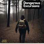 Dangerous Excursions cover image