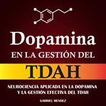 Dopamina en la Gestión del TDAH cover image