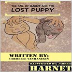 Tail of Rabbit and the Lost Puppy cover image
