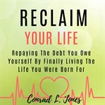 Reclaim Your Life cover image