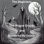 The Plague Doctor and Murdered by Death cover image