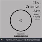 The creative act : key takeaways, summary & analysis included cover image