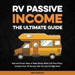 RV Passive Income : The Ultimate Guide cover image