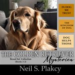 Golden Retriever Mysteries : Books #1-3 cover image
