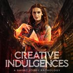 Creative Indulgences cover image