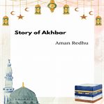 Story of Akhbar cover image