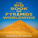 The big book of pyramids worldwide cover image