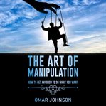 The Art of Manipulation cover image