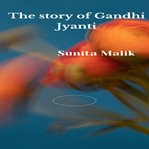 The Story of Gandhi Jyanti cover image