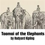 Toomai of the Elephants cover image
