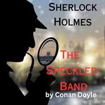 Sherlock Holmes : The Speckled Band cover image