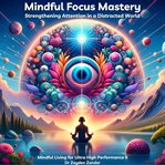 Mindful Focus Mastery cover image