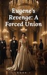 Eugene's Revenge : A Forced Union cover image