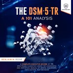 The DSM-5-TR : A 101 Analysis cover image